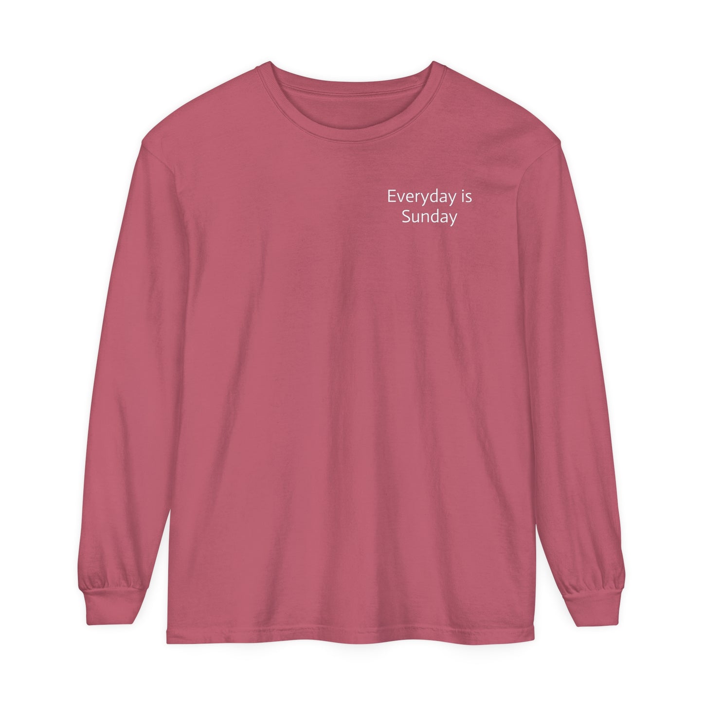 Everyday is Sunday Long Sleeve