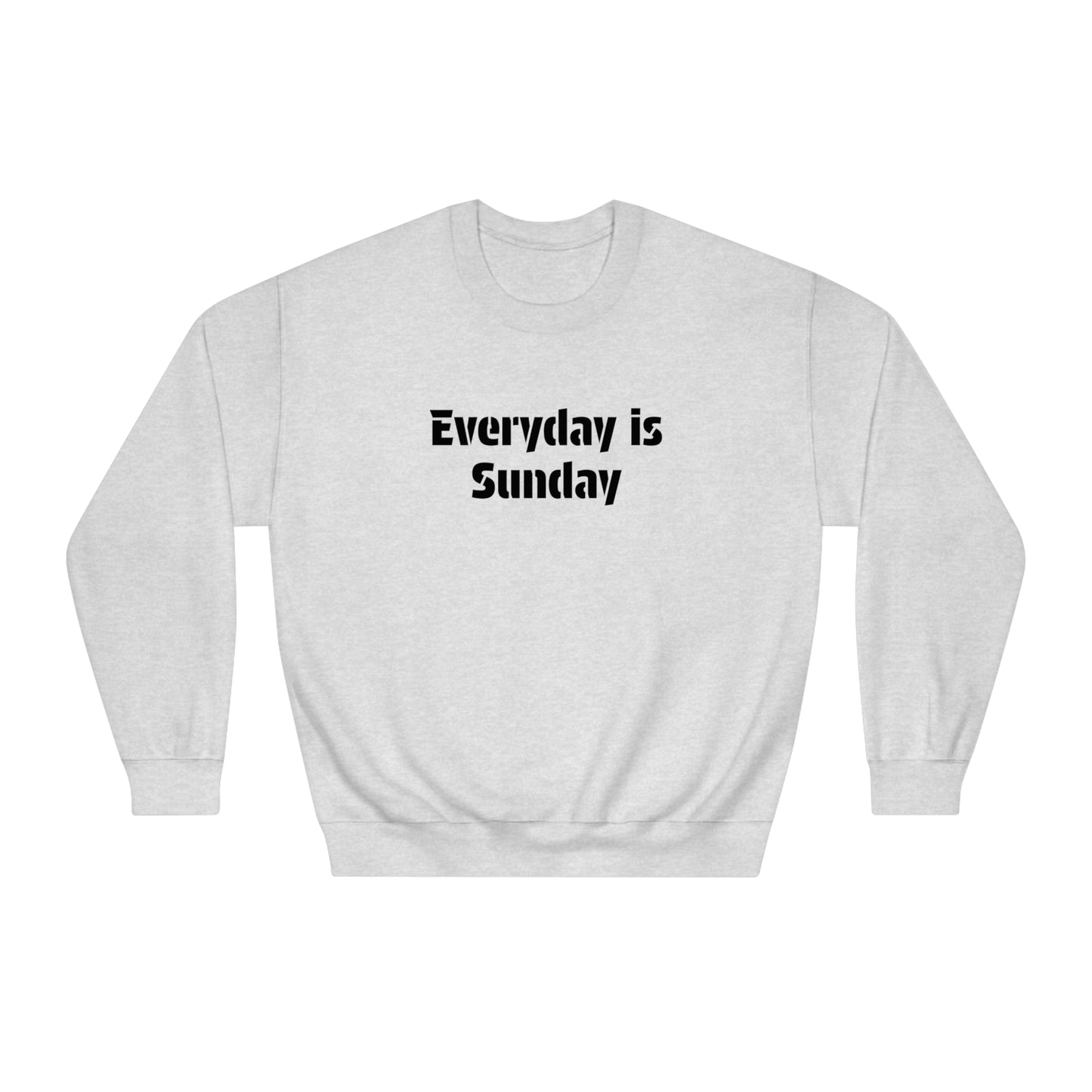 Everyday is Sunday Crew Neck