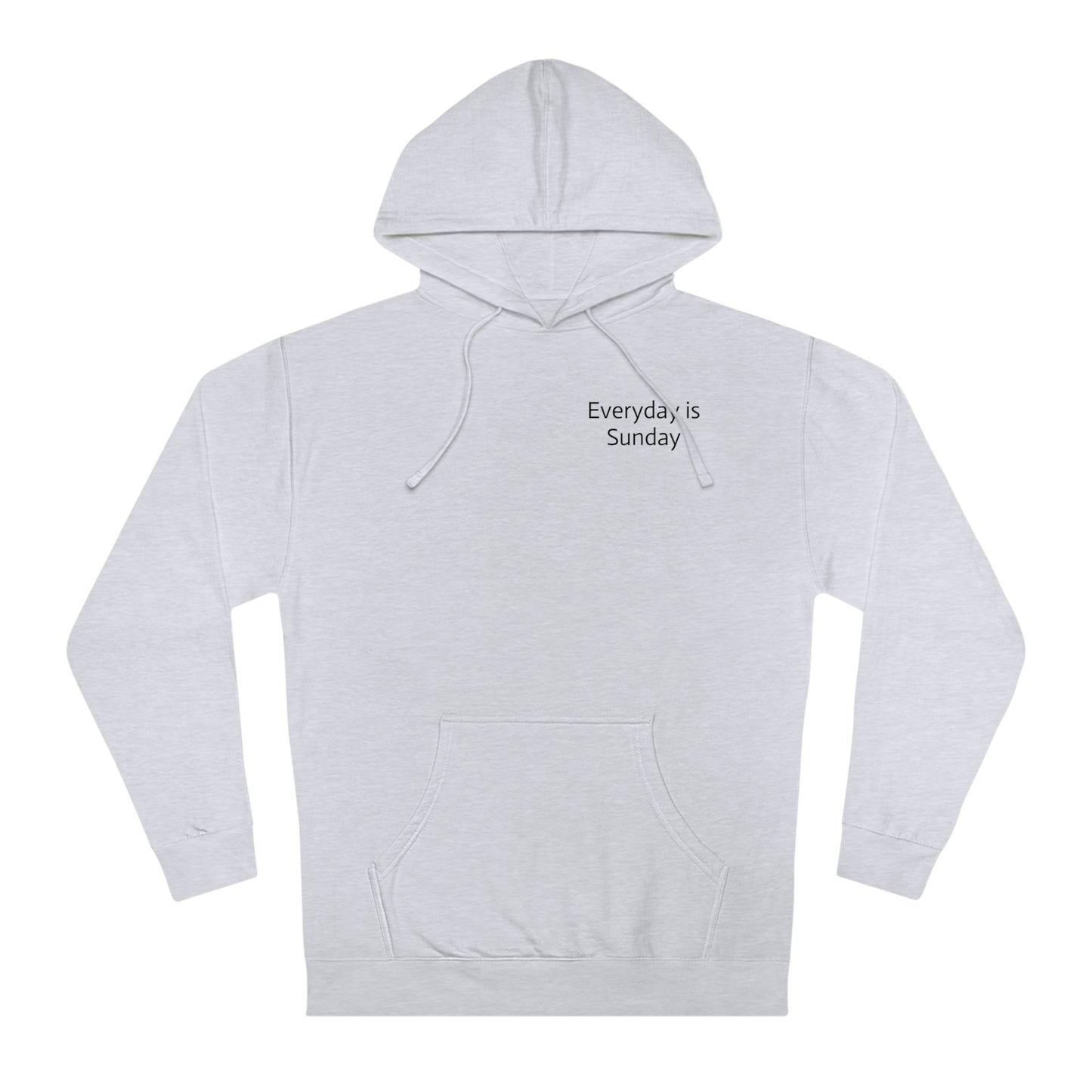 Everyday is Sunday Hoodie