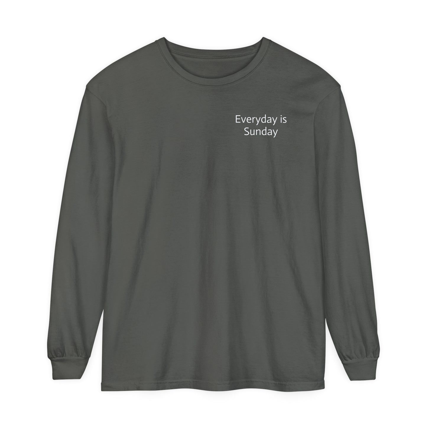 Everyday is Sunday Long Sleeve