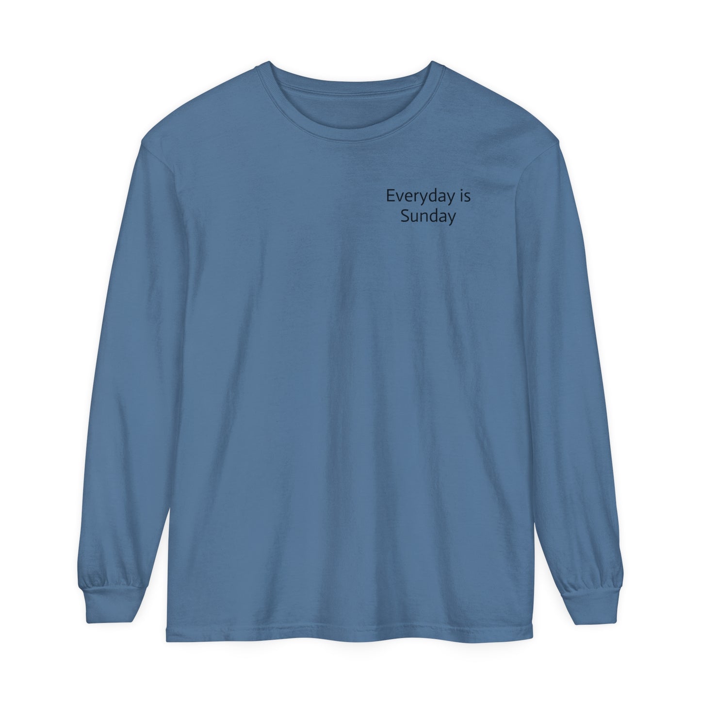 Everyday is Sunday Long Sleeve